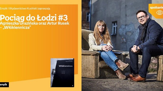 Grafika promująca wydarzenie: "Pociąg do Łodzi #3: Włókiennicza | w Empiku w Manufakturze" - fot. mat. Salon Empik Łódź Manufaktura