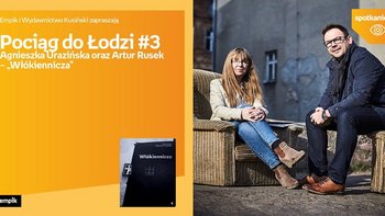 Grafika promująca wydarzenie: "Pociąg do Łodzi #3: Włókiennicza | w Empiku w Manufakturze" -  fot. mat. Salon Empik Łódź Manufaktura