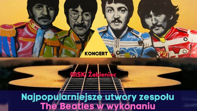  - Najpopularniejsze utwory zespołu The Beatles w wykonaniu 1 Łódzkiej Orkiestry Gitarowej
