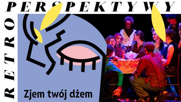  - RPS 2024: Zjem twój dżem | spektakl Najstarszej Dziecięcej Grupy Teatralnej CHOREA w Fabryce Sztuki