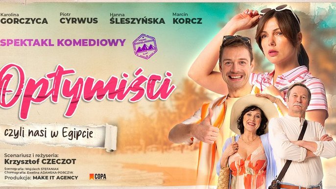  - Spektakl gościnny: „Optymiści, czyli nasi w Egipcie” w Teatrze Muzycznym