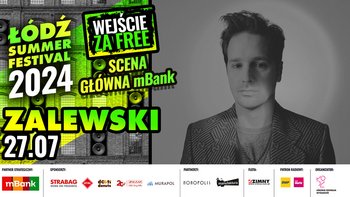  -  Summer Festival 2024: Zalewski - Scena Główna mBank