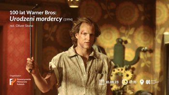 100 lat Warner Bros: „Urodzeni mordercy” (1994), reż. Oliver Stone  