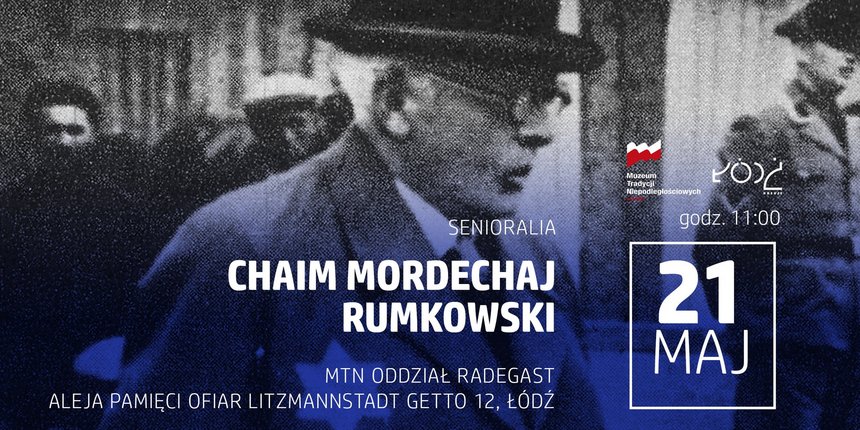 Senioralia z Muzeum Tradycji Niepodległościowych: Chaim Mordechaj Rumkowski