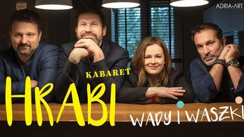  -  Kabaret Hrabi – Wady i Waszki w Klubie Wytwórnia