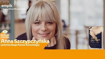 Grafika promująca wydarzenie: Anna Szczypczyńska - spotkanie autorskie w Empiku w Manufakturze -  mat. pras. Salon Empik Łódź Manfaktura
