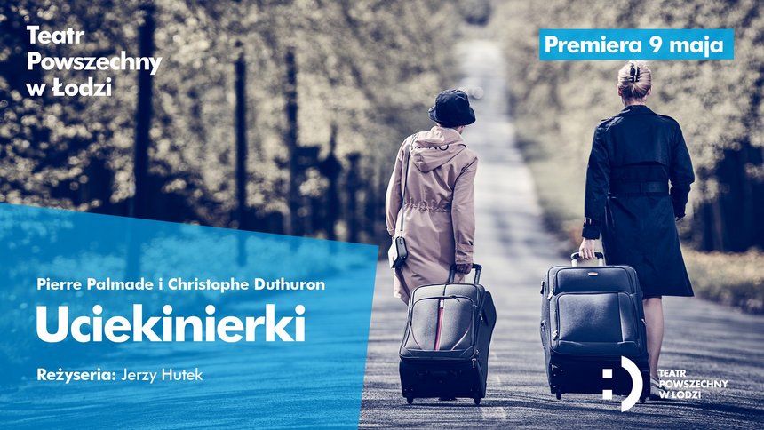 "Uciekinierki" - premiera w Teatrze Powszechnym