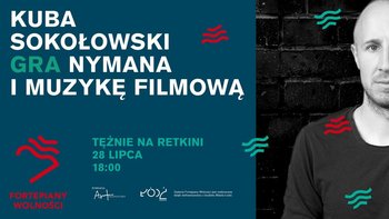  -  Kuba Sokołowski gra Nymana i muzykę filmową na Retkini