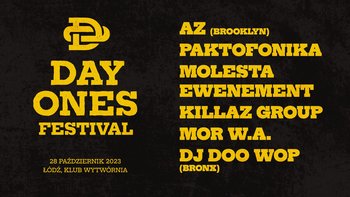 DAY ONES FESTIVAL: AZ, PAKTOFONIKA, MOLESTA I INNI Łódź  