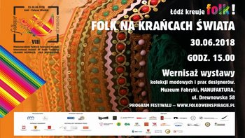 Grafika promująca wydarzenie: "Folk na krańcach świata" - wystawa w Muzeum Fabryki w Manufakturze -  mat. pras. Muzeum Fabryki