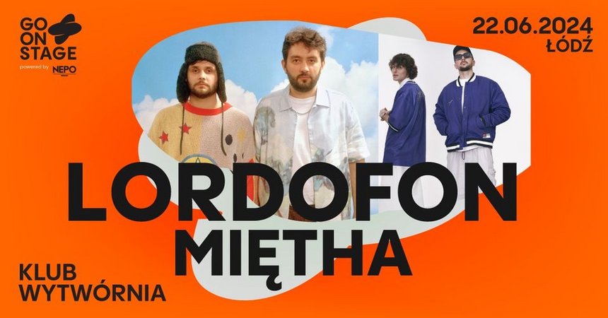 Go! On Stage Festival: LORDOFON + Miętha w Wytwórni 