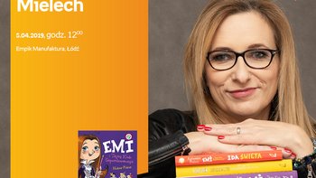 Grafika promująca wydarzenie: Agnieszka Mielech | spotkanie autorskie w Empiku w Manufakturze -  fot. mat. Salon Empik Łódź Manufaktura