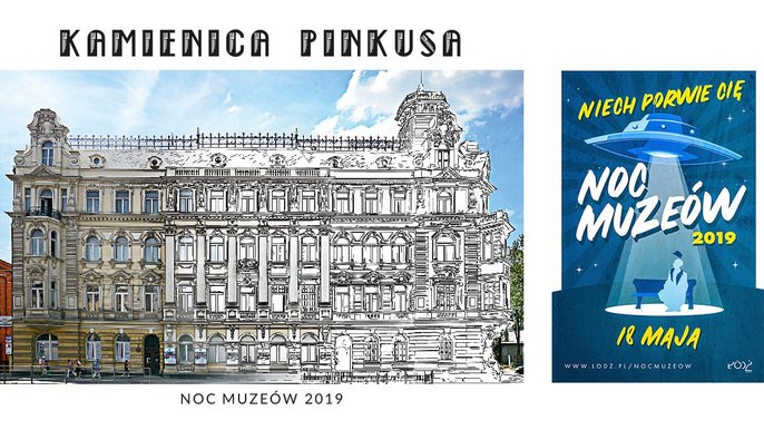 Grafika promująca wydarzenie:15. Noc Muzeów 2019 w Łodzi/ "Nocne zwiedzanie Kamienicy Pinkusa i Landego Kościuszki 1" - fot. mat. Kościuszki 1