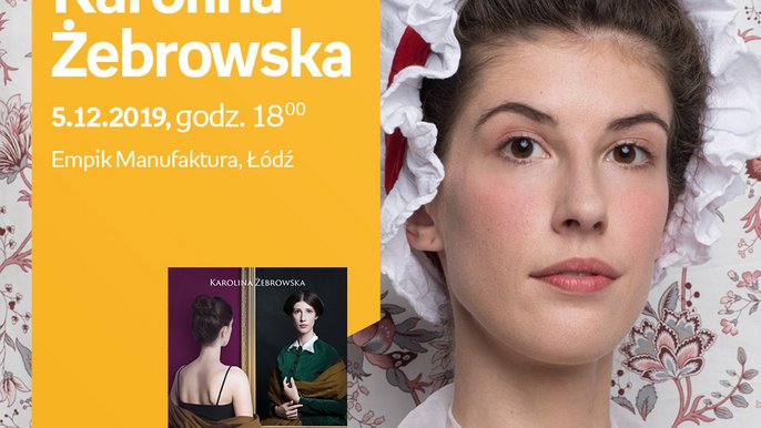 Grafika promująca wydarzenie: Karolina Żebrowska | spotkanie autorskie w Empiku w Manufakturze - fot. mat. Empik.com