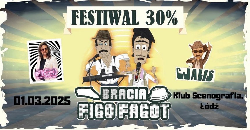 Festiwal na Bogatości 30%: Bracia FigoFagot + Cjalis + Figo i Samogony w Klubie Scenografia