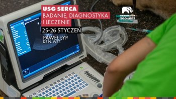  -  Warsztaty weterynaryjne - USG SERCA - Badanie, Diagnostyka i Leczenie w Orientarium Zoo Łódź