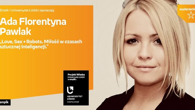 Grafika promująca wydarzenie: "Miłość w czasach sztucznej inteligencji" | wykład w Empiku w Manufakturze - fot. mat. Salon Empik Łódź Manufaktura