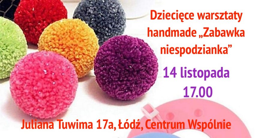 Dziecięce warsztaty handmade „Zabawka niespodzianka” w Centrum Wspólnie