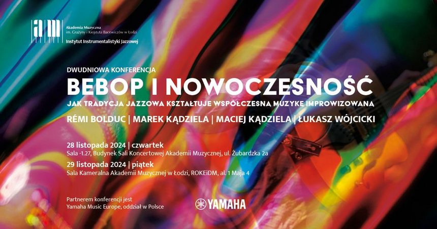 Bebop i nowoczesność | II Ogólnopolska Konferencja Naukowa Instytutu Instrumentalistyki Jazzowej w Akademii Muzycznej