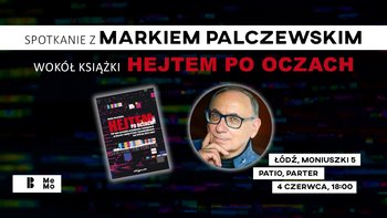  -  Spotkanie z Markiem Palczewskim w Mediateka MeMo