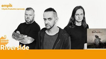 Grafika promująca wydarzenie: Riverside - spotkanie autorskie w Empiku w Manufakturze -  mat. pras. Salon Empik Łódź Manfaktura