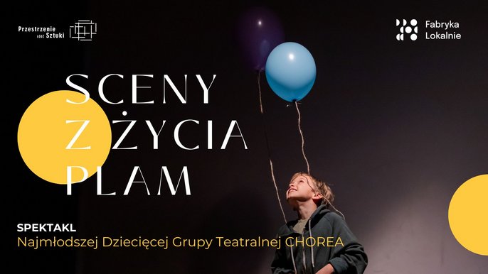  - Sceny z życia plam – spektakl w Fabryce Sztuki