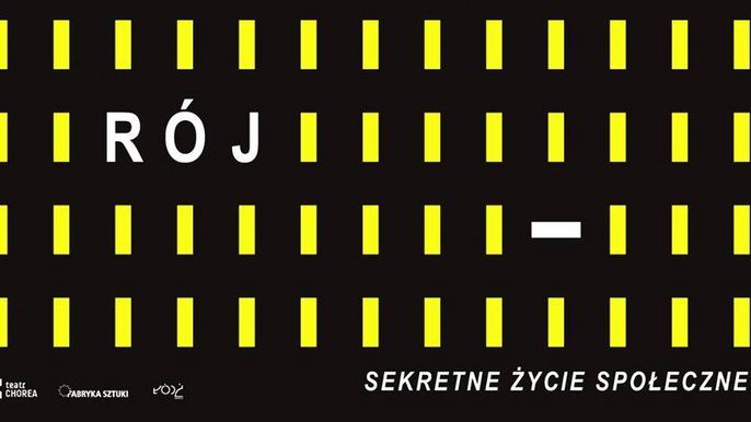 Grafika promująca wydarzenie: RPS: Spektakl "Rój. Sekretne życie społeczne" w teatrze CHOREA - mat. pras. organizatora 