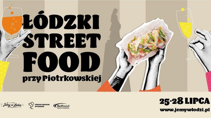  - Łódzki Street Food przy Piotrkowskiej!