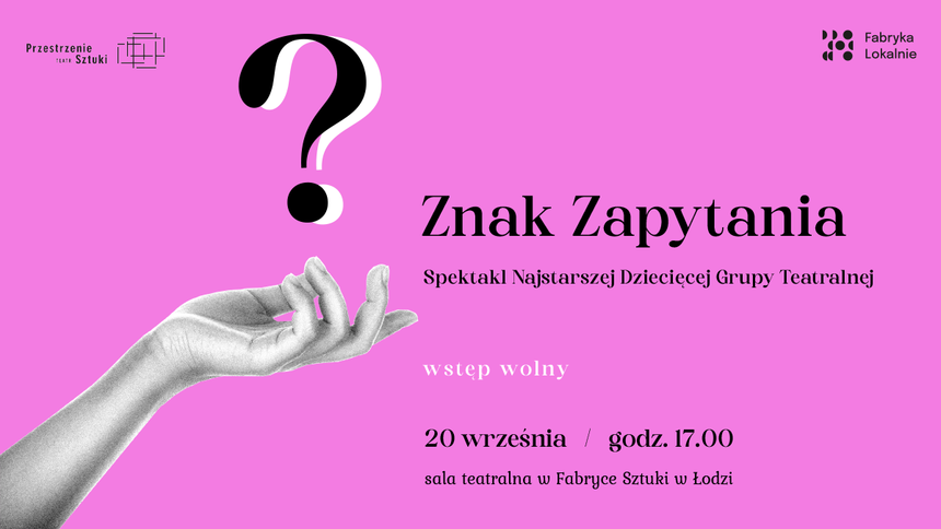 Znak Zapytania | spektakl Najstarszej Dziecięcej Grupy Teatralnej CHOREA
