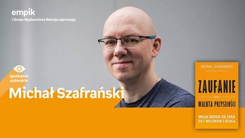 Grafika promująca wydarzenie: Michał Szafrański - spotkanie autorskie w Empiku w Manufakturze -  mat. pras. Salon Empik Łódź Manufaktura