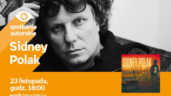 Grafika promująca wydarzenie: Sidney Polak - spotkanie autorskie w Empiku w Manufakturze - fot. mat. Salon Empik Łódź Manufaktura