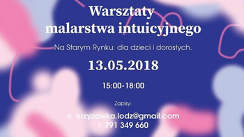 Grafika promująca wydarzenie: "Warsztaty malarstwa intuicyjnego dla dzieci i dorosłych na Starym Rynku" -  mat. pras. Krzyżówka