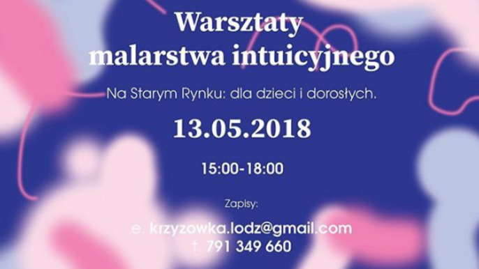 Grafika promująca wydarzenie: "Warsztaty malarstwa intuicyjnego dla dzieci i dorosłych na Starym Rynku" - mat. pras. Krzyżówka