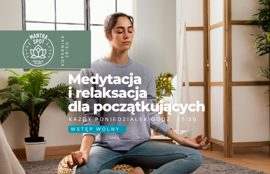 Nauka medytacji i relaksacja dla początkujących w Mantra Spot