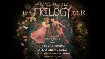  -  Melanie Martinez "The Trilogy Tour" w Atlas Arenie