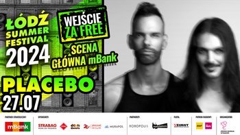  -  Summer Festival 2024: Placebo - Scena Główna mBank