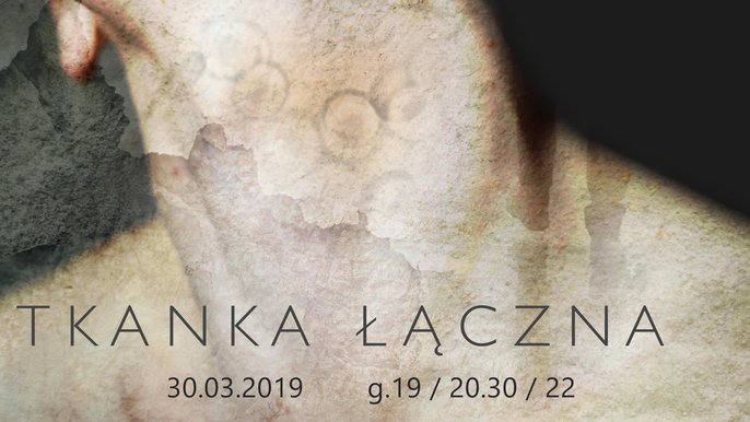 Grafika promująca wydarzenie: Tkanka łączna - spektakl multi-wizualny w witrynie lokalu na Piotrkowskiej 36 - fot. mat. POS