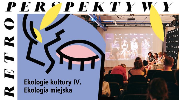  - RPS 2024: Ekologie kultury IV. Ekologia miejska | panel dyskusyjny 