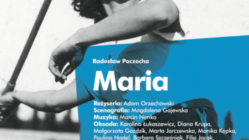  - "Maria" spektakl w Teatrze Powszechnym w Łodzi