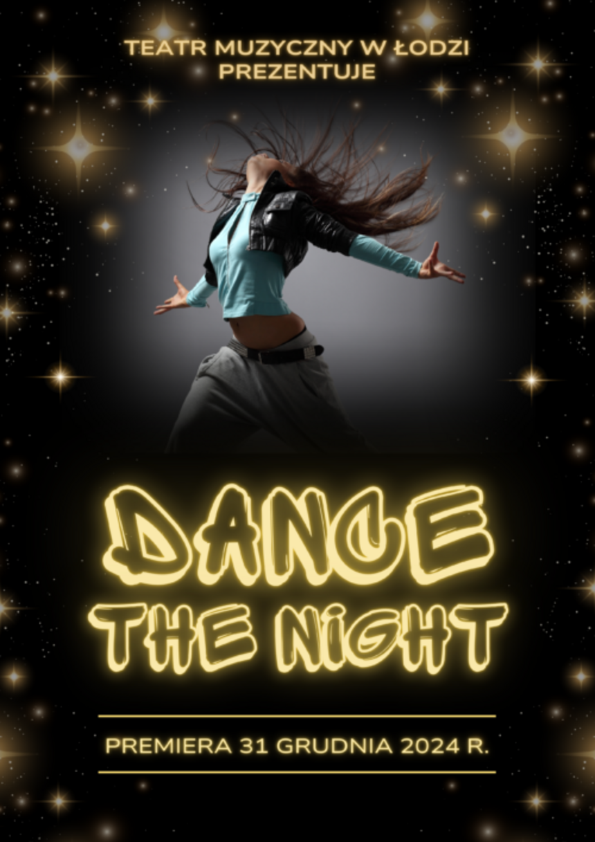 "Dance The Night" - Koncert sylwestrowo-noworoczny w Teatrze Muzycznym