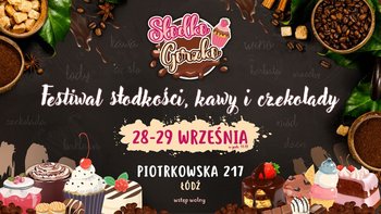  -  Słodko Gorzko - festiwal słodkości, kawy i czekolady na Piotrkowskiej 217