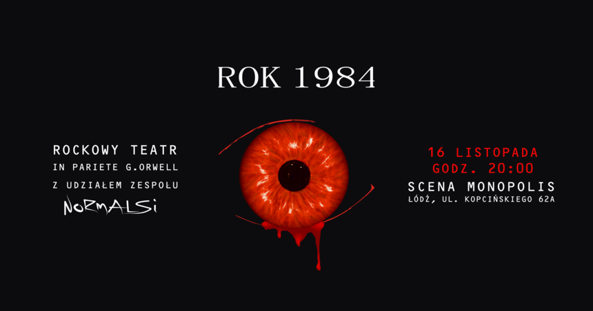 ”Rok 1984 - Rockowy Teatr” na Scenie Monopolis