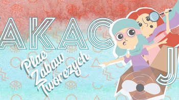 Grafika promująca wydarzenie: "Lato - Plac Zabaw Twórczych" - plenerowe warsztaty w Łodzi -  mat. pras. Ośrodek Kultury Górna