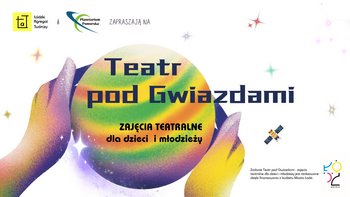  -  Teatr pod Gwiazdami - zajęcia teatralne dla dzieci i młodzieży: halloweenowy WARSZTAT z CHARAKTERYZACJI w Planetarium Pomorska