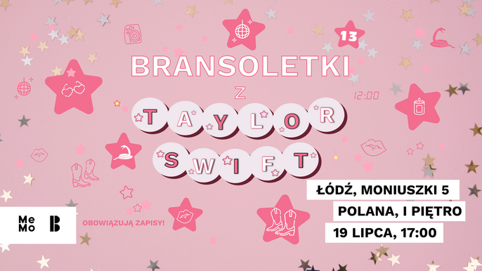  - Warsztaty bransoletkowe z Taylor Swift w Mediateka MeMo