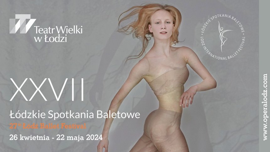 XXVII Łódzkie Spotkania Baletowe w Teatrze Wielkim