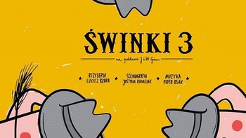  -  Plakat do spektakli "Świnki 3"