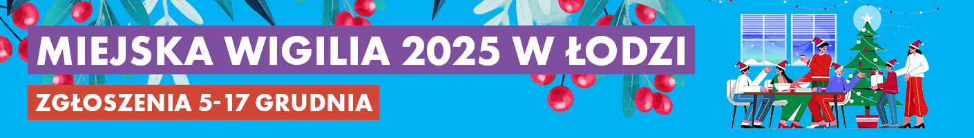Miejska Wigilia 2025 w Łodzi. Zapisy 5-17 grudnia - przejdź do szczegółowych informacji