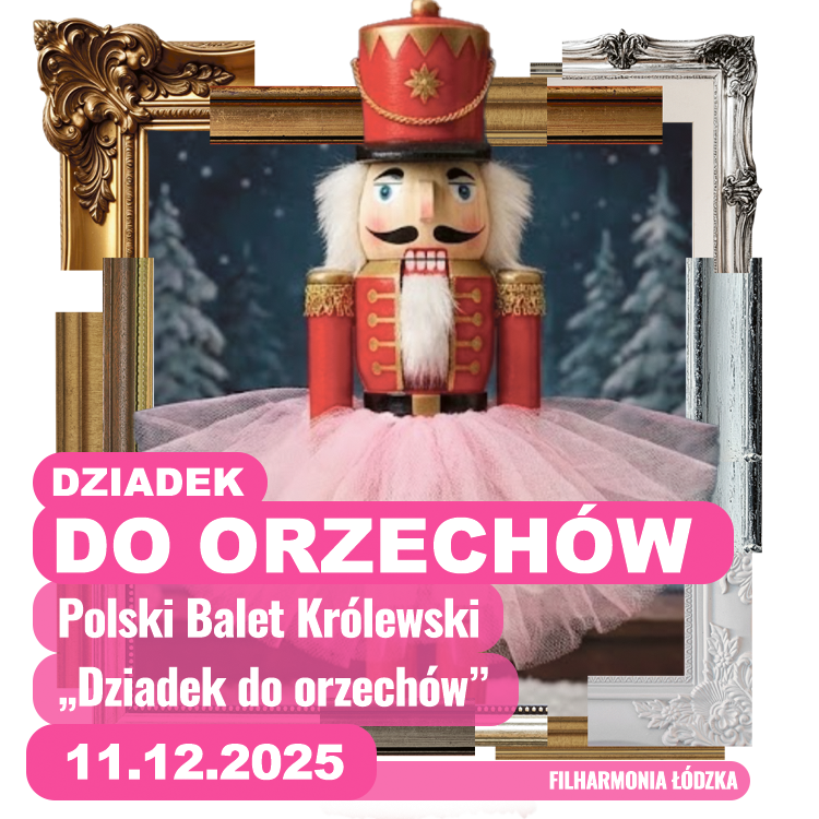 Dziadek do orzechów – balet. 11 grudnia 2025 przejdź do informacji o wydarzeniu 