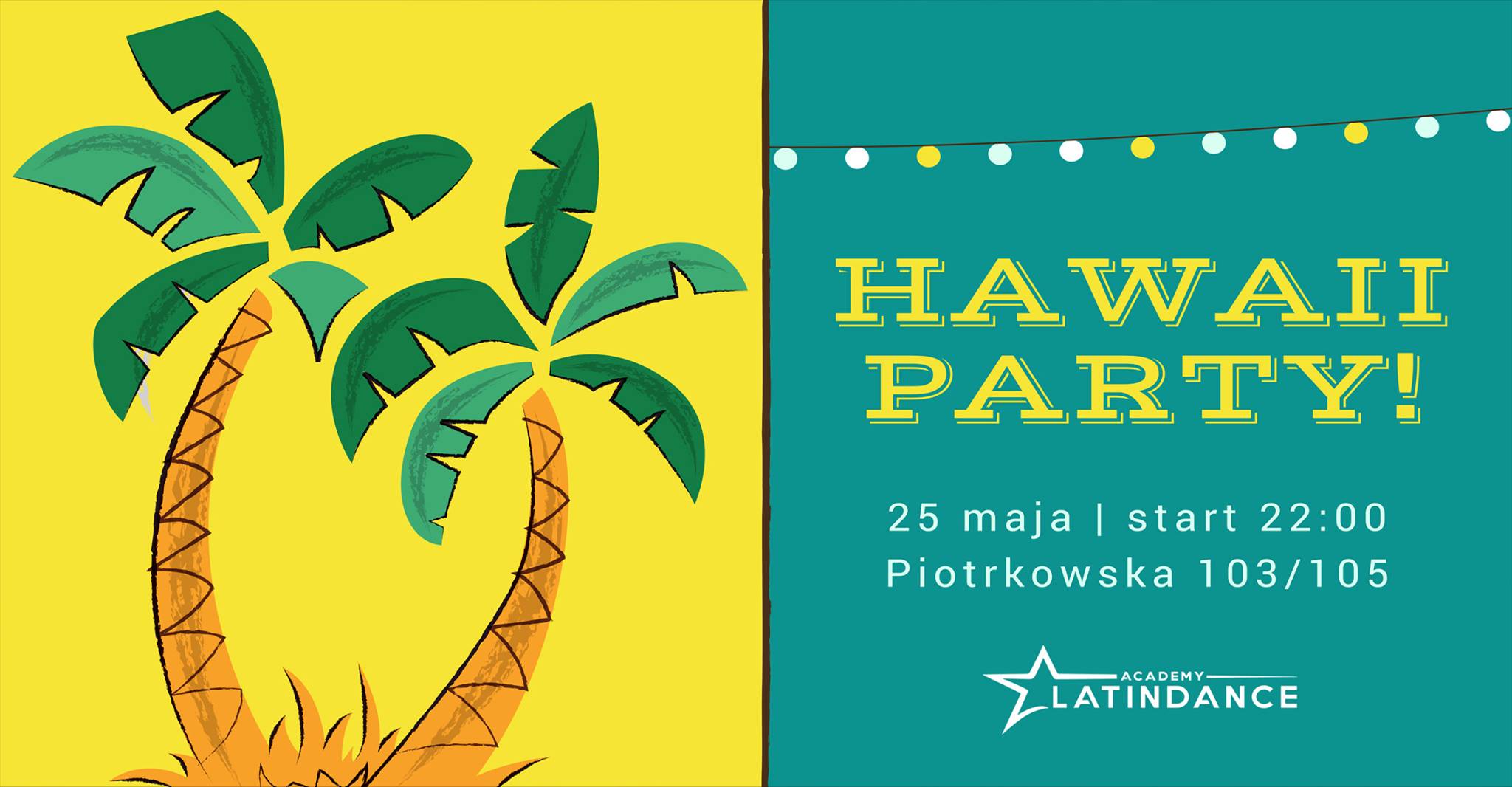 Grafika promująca wydarzenie: Hawaii Party w Latin Dance Academy | 25.05.2018 - mat. pras. Latin Dance Academy - Szkoła Tańca w Łodzi